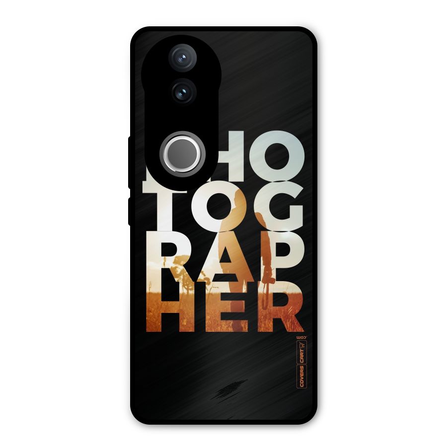 Photographer Typography Metal Back Case for Vivo V50e