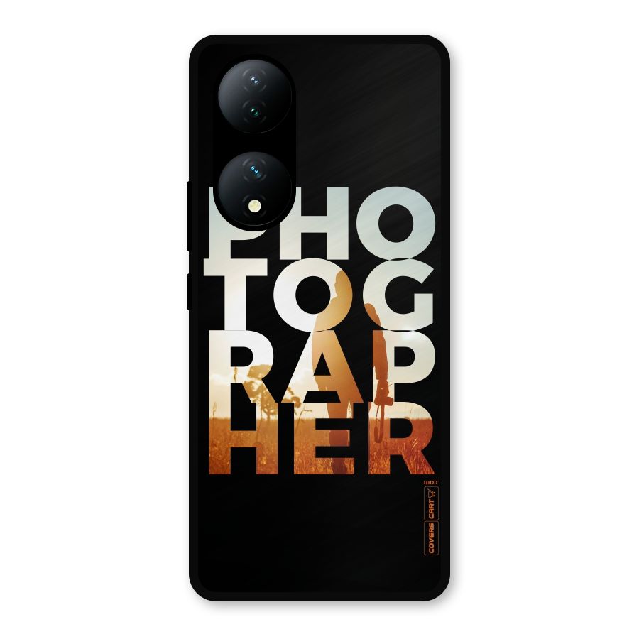 Photographer Typography Metal Back Case for Vivo Y100a