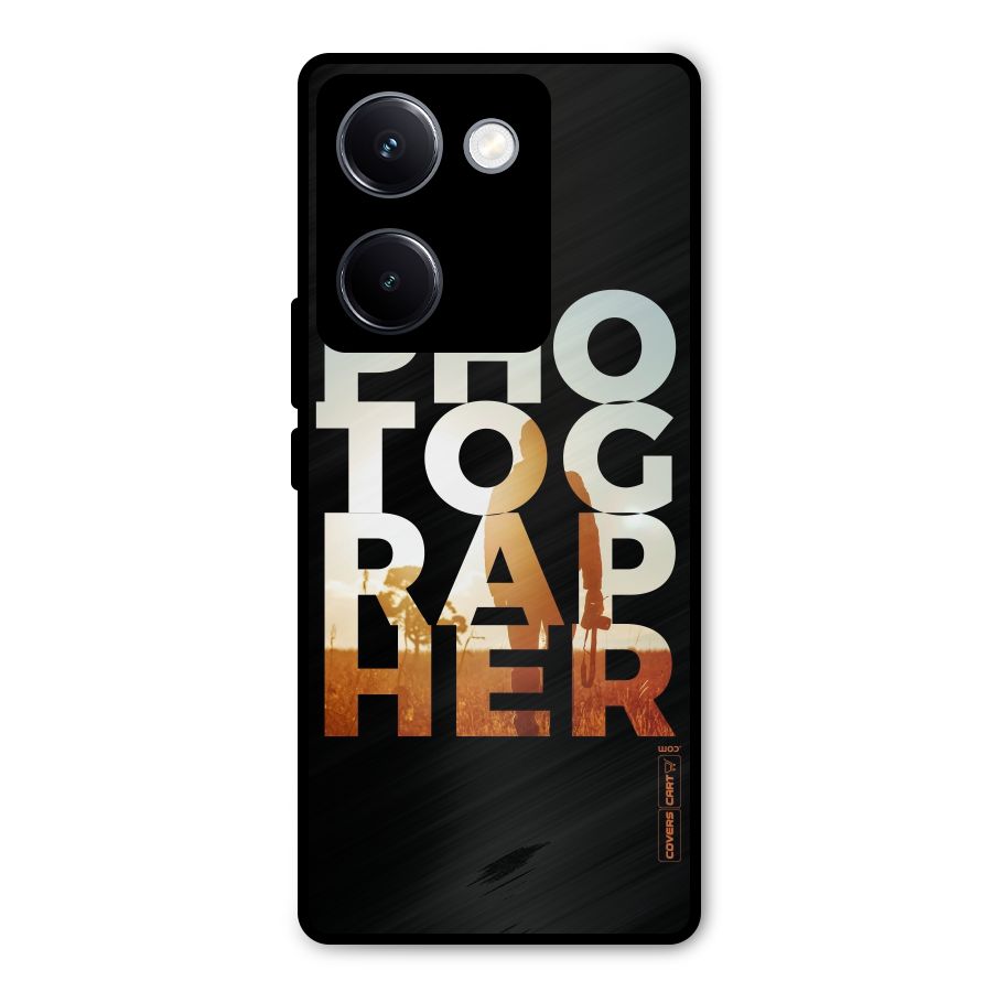 Photographer Typography Metal Back Case for Vivo Y300 Plus