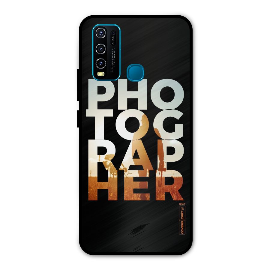 Photographer Typography Metal Back Case for Vivo Y50