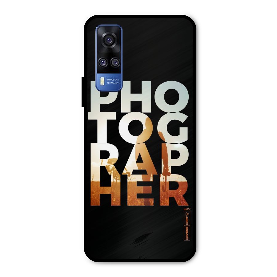 Photographer Typography Metal Back Case for Vivo Y51A