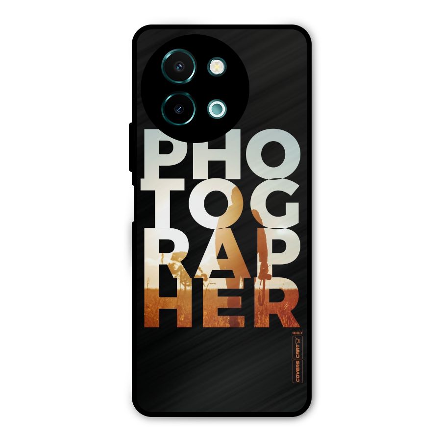 Photographer Typography Metal Back Case for Vivo Y58