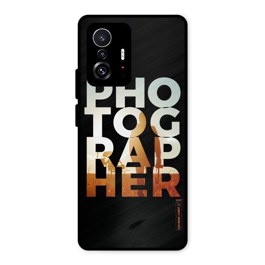 Photographer Typography Metal Back Case for Xiaomi 11T Pro