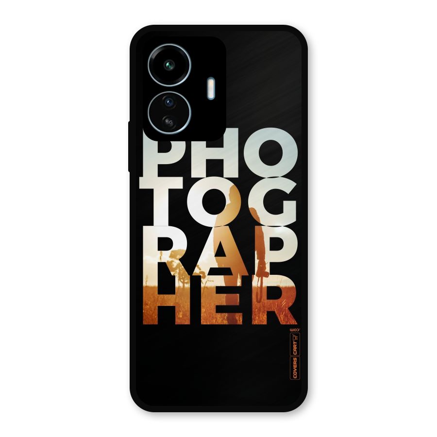 Photographer Typography Metal Back Case for vivo iQOO Z6 Lite 5G