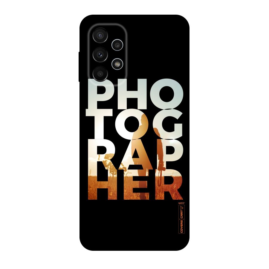 Photographer Typography Original Polycarbonate Back Case for Galaxy A23