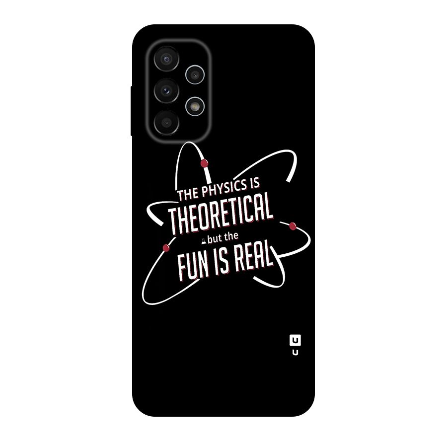 Physics Theoretical Fun Real Original Polycarbonate Back Case for Galaxy A23