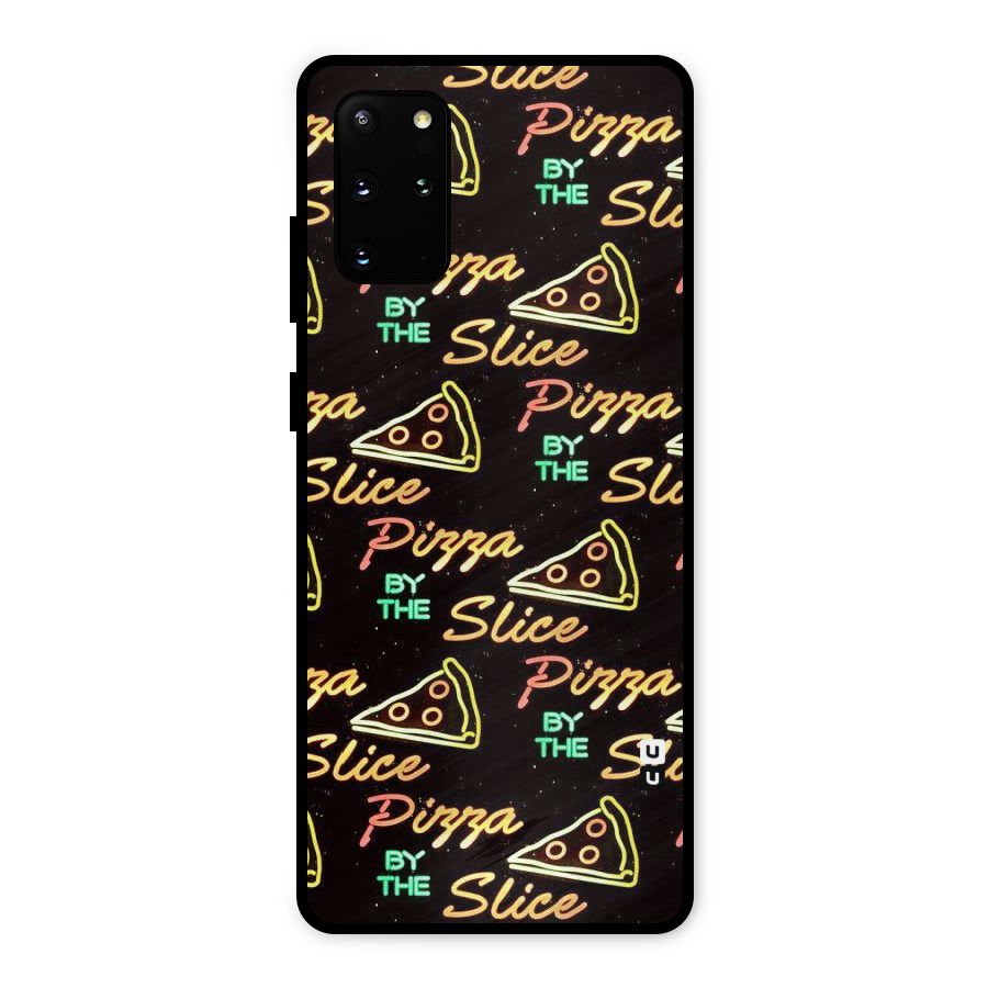 Pizza By Slice Metal Back Case for Galaxy S20 Plus