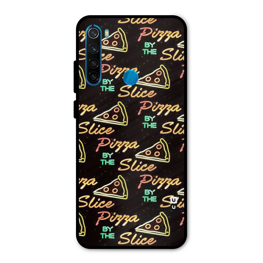 Pizza By Slice Metal Back Case for Redmi Note 8