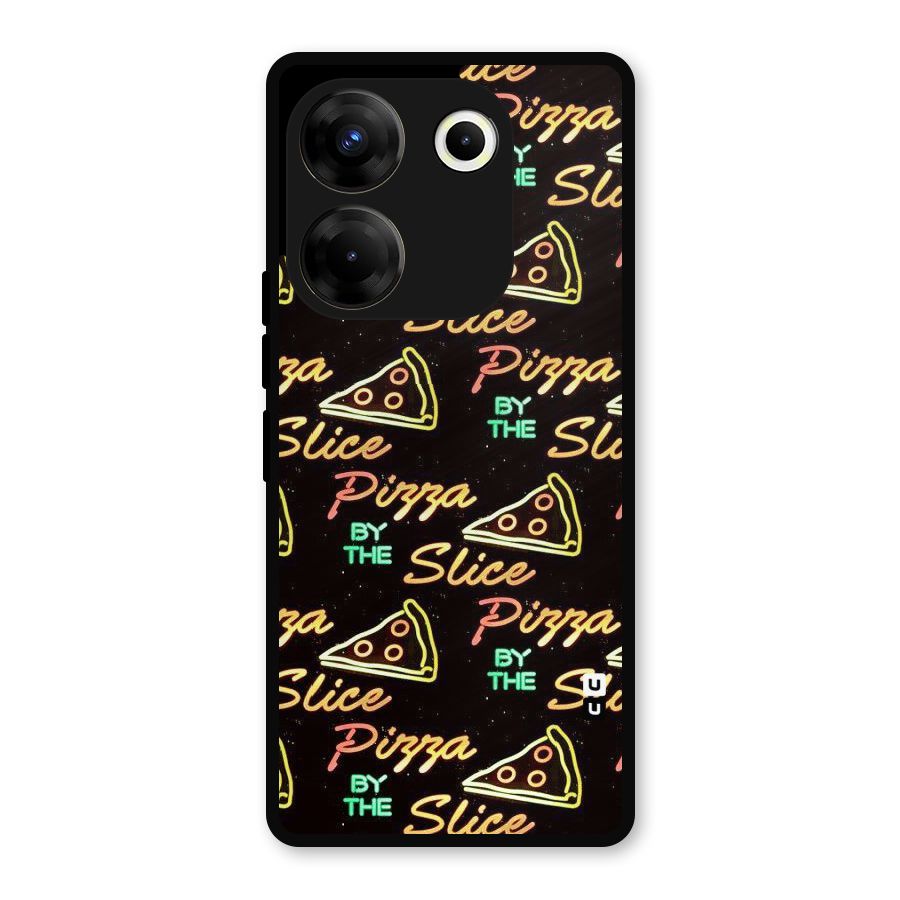 Pizza By Slice Metal Back Case for Tecno Camon 20
