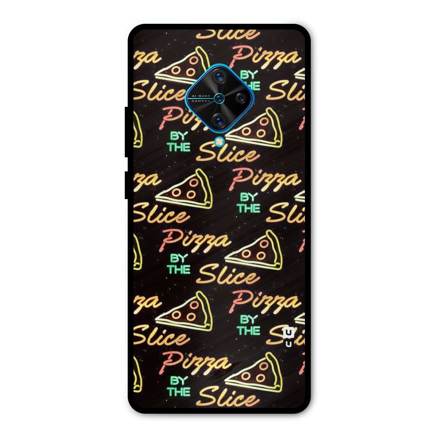 Pizza By Slice Metal Back Case for Vivo S1 Pro