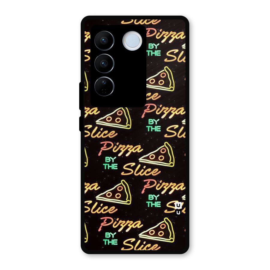 Pizza By Slice Metal Back Case for Vivo V27 Pro