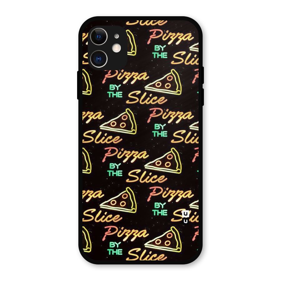 Pizza By Slice Metal Back Case for iPhone 11