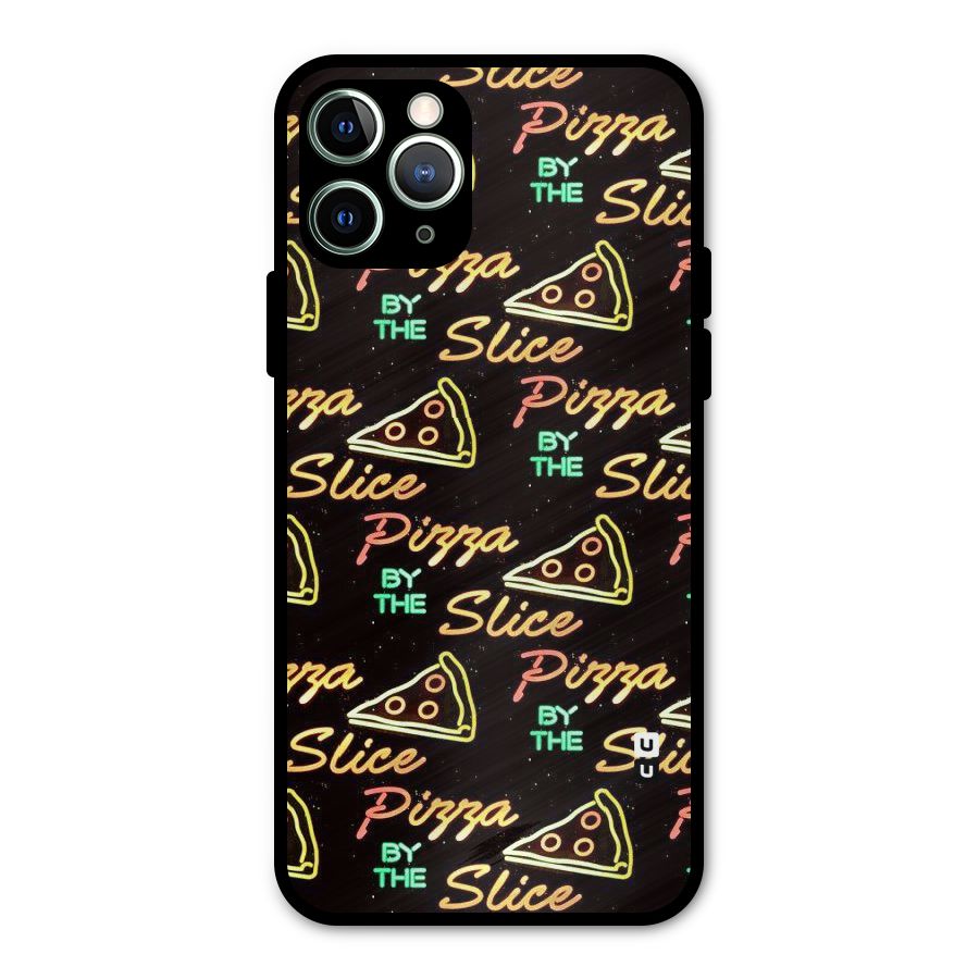 Pizza By Slice Metal Back Case for iPhone 11 Pro Max