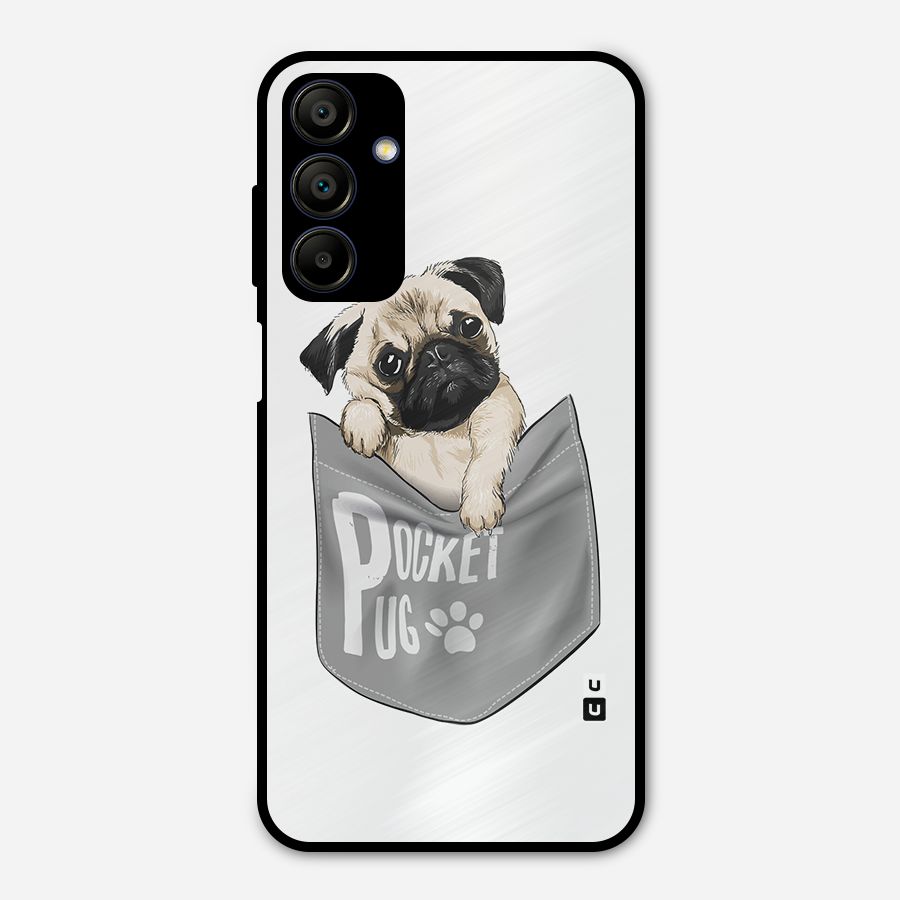 Pocket Pug Metal Back Case for Galaxy A15 5G