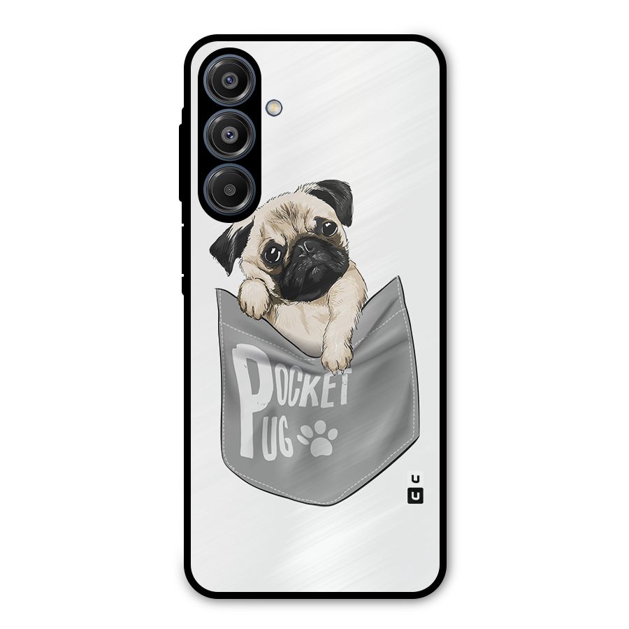 Pocket Pug Metal Back Case for Galaxy A16 5G
