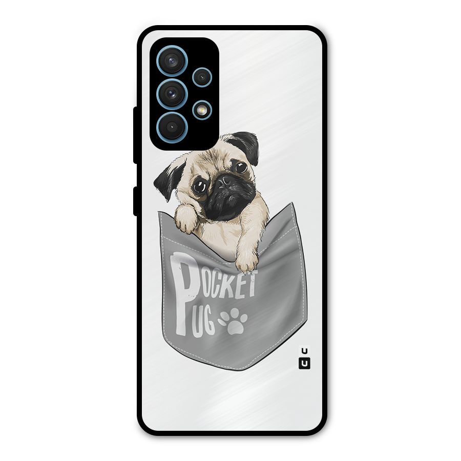 Pocket Pug Metal Back Case for Galaxy A32