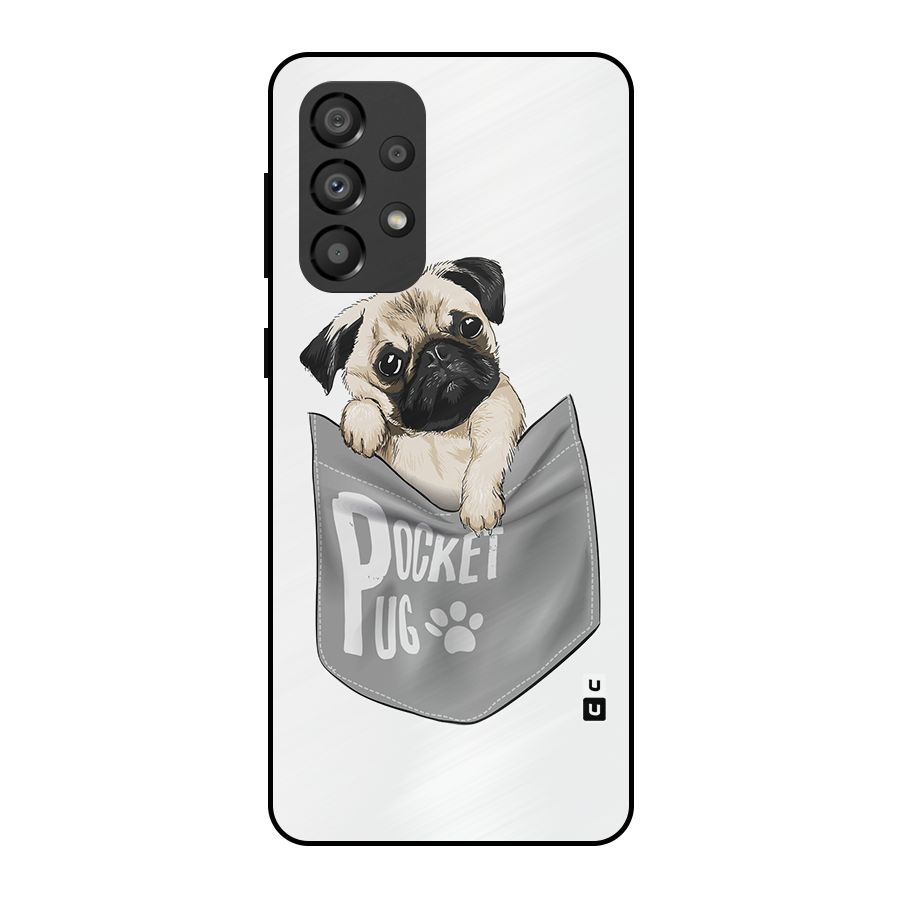 Pocket Pug Metal Back Case for Galaxy A33 5G