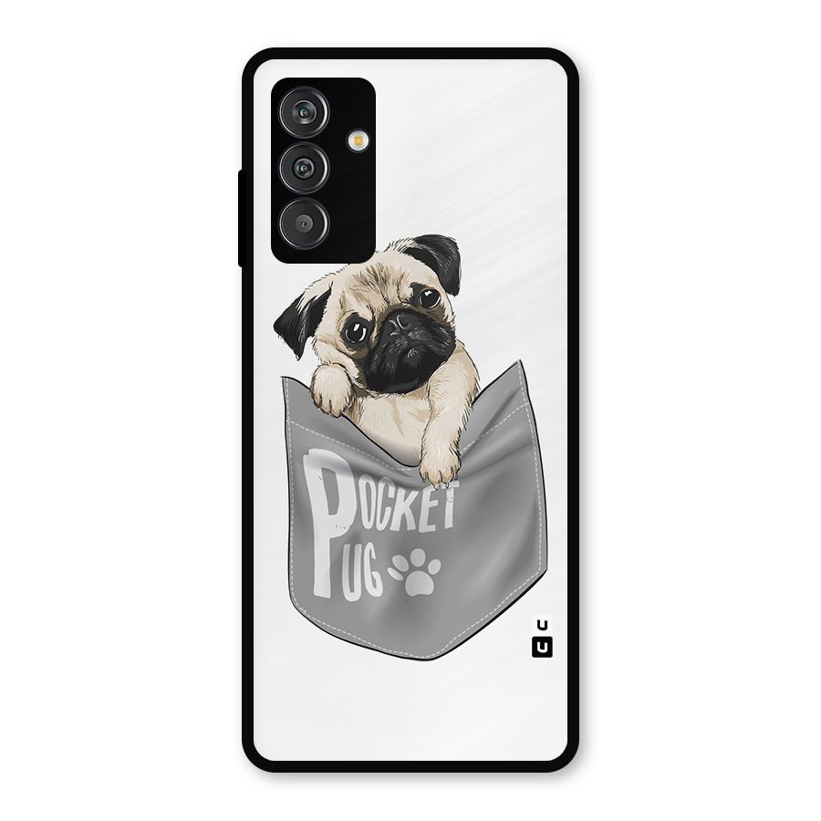 Pocket Pug Metal Back Case for Galaxy F13