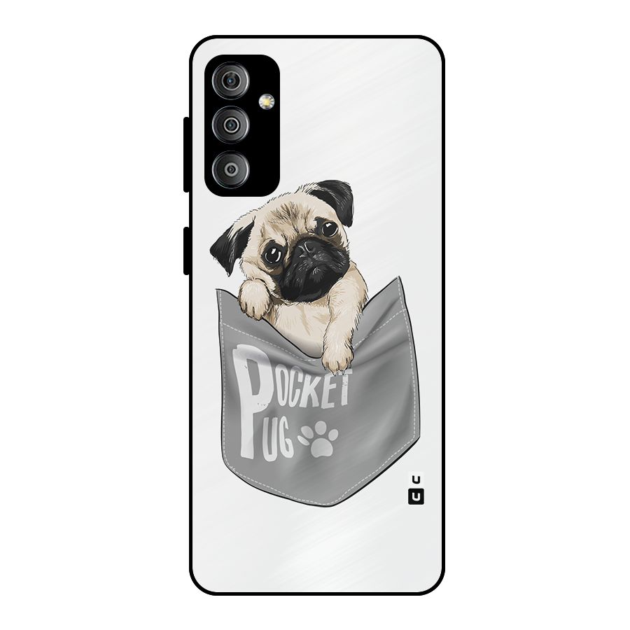 Pocket Pug Metal Back Case for Galaxy F23