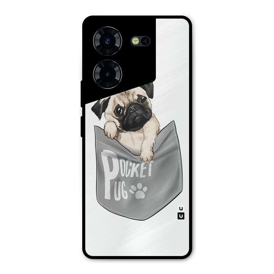 Pocket Pug Metal Back Case for Tecno Pova 5 Pro 5G