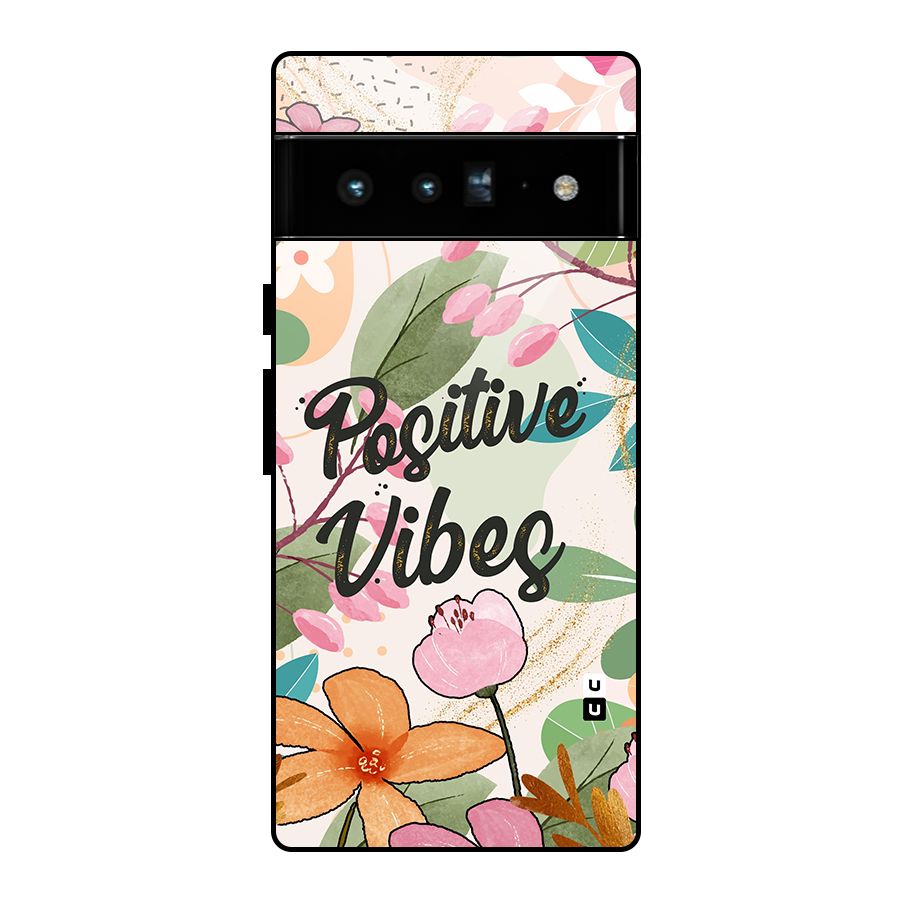 Positive Vibes Glass Back Case for Google Pixel 6 Pro
