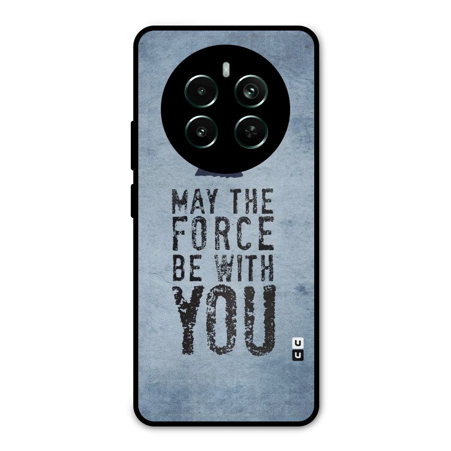 Power With You Metal Back Case for Realme 12 Pro Plus