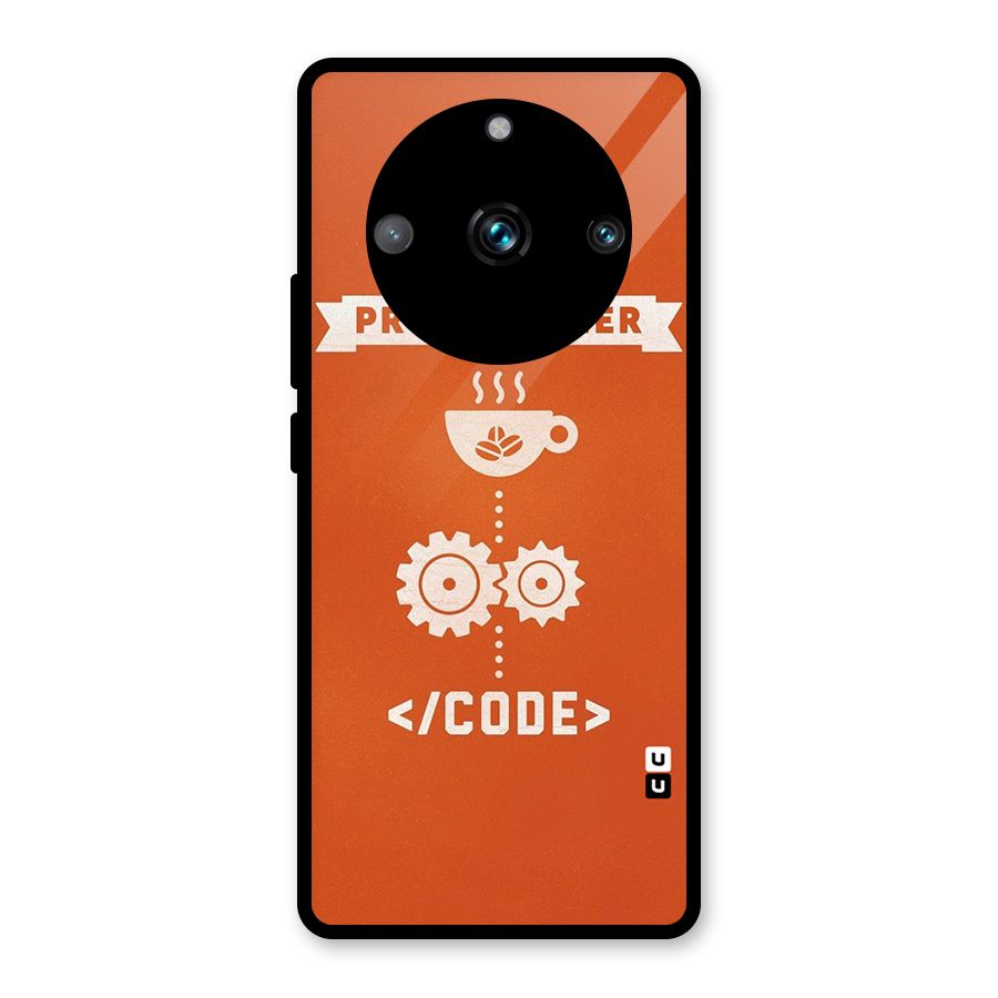 Programmer Coffee Code Glass Back Case for Realme 11 Pro Plus