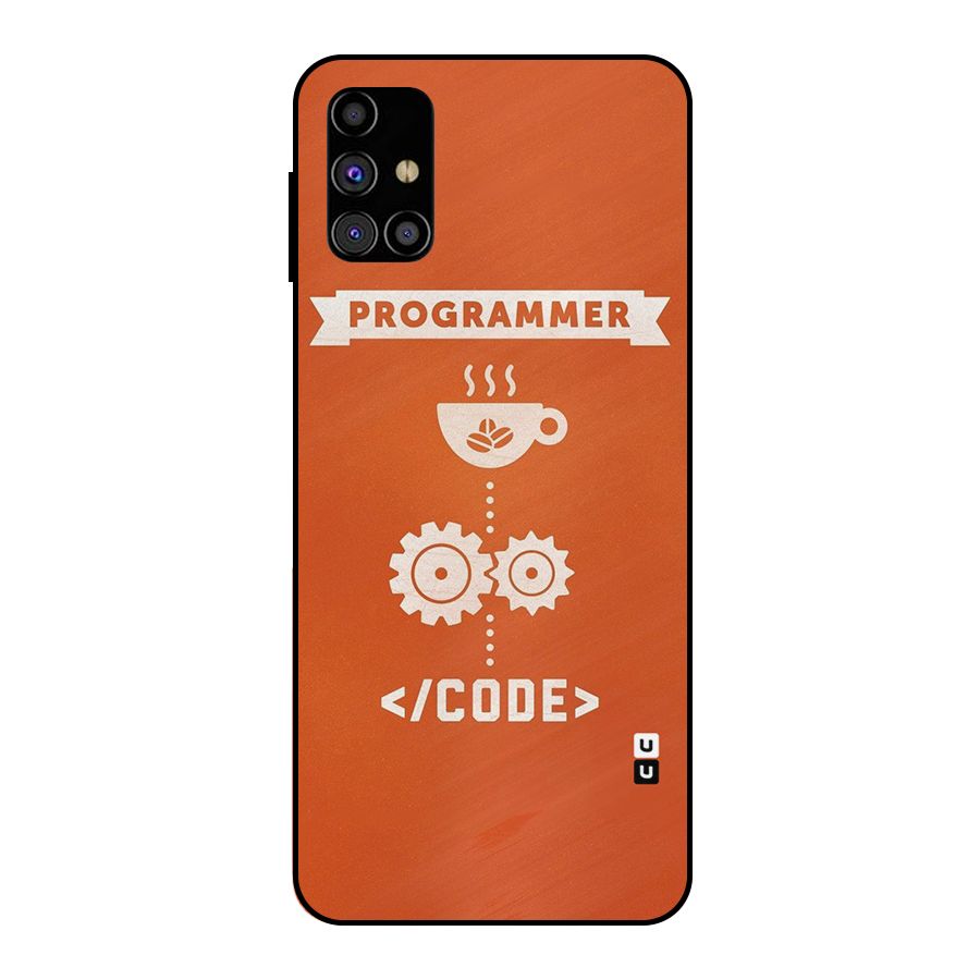 Programmer Coffee Code Metal Back Case for Galaxy M31s