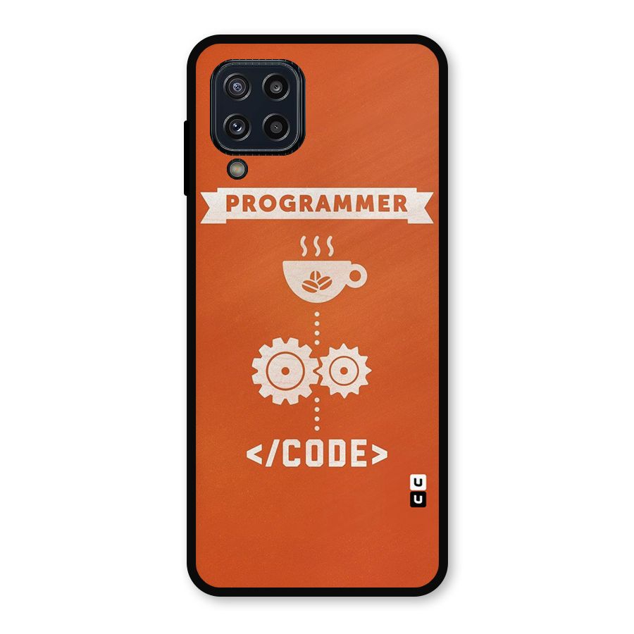 Programmer Coffee Code Metal Back Case for Galaxy M32