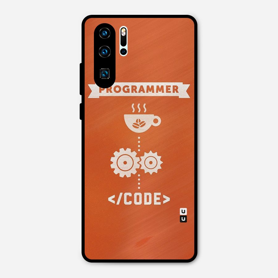 Programmer Coffee Code Metal Back Case for Huawei P30 Pro