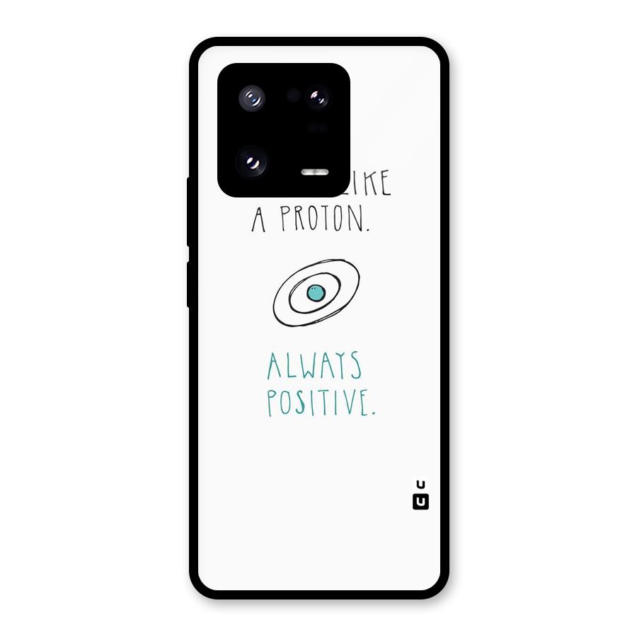 Proton Positive Glass Back Case for Xiaomi 13 Pro