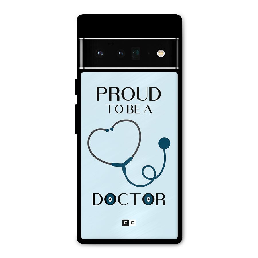 Proud 2B Doctor Metal Back Case for Google Pixel 6 Pro