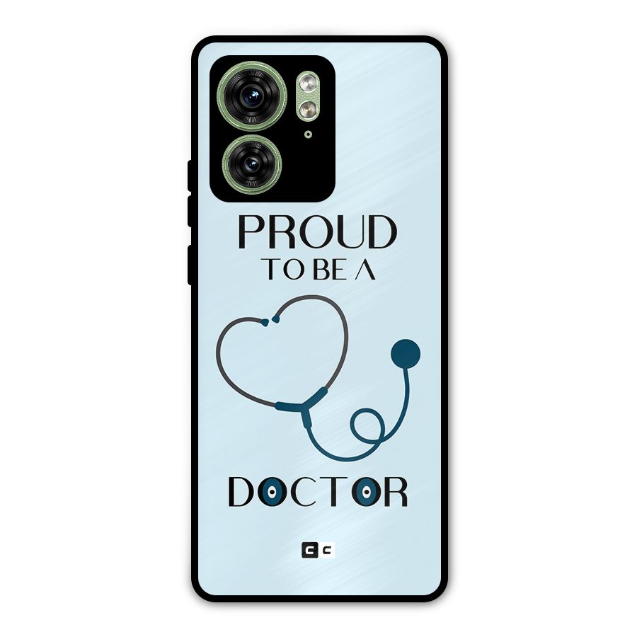 Proud 2B Doctor Metal Back Case for Motorola Edge 40 5G