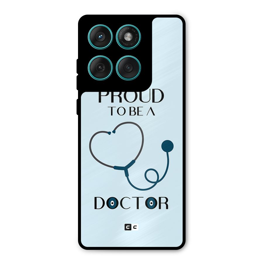 Proud 2B Doctor Metal Back Case for Motorola Edge 60 Fusion