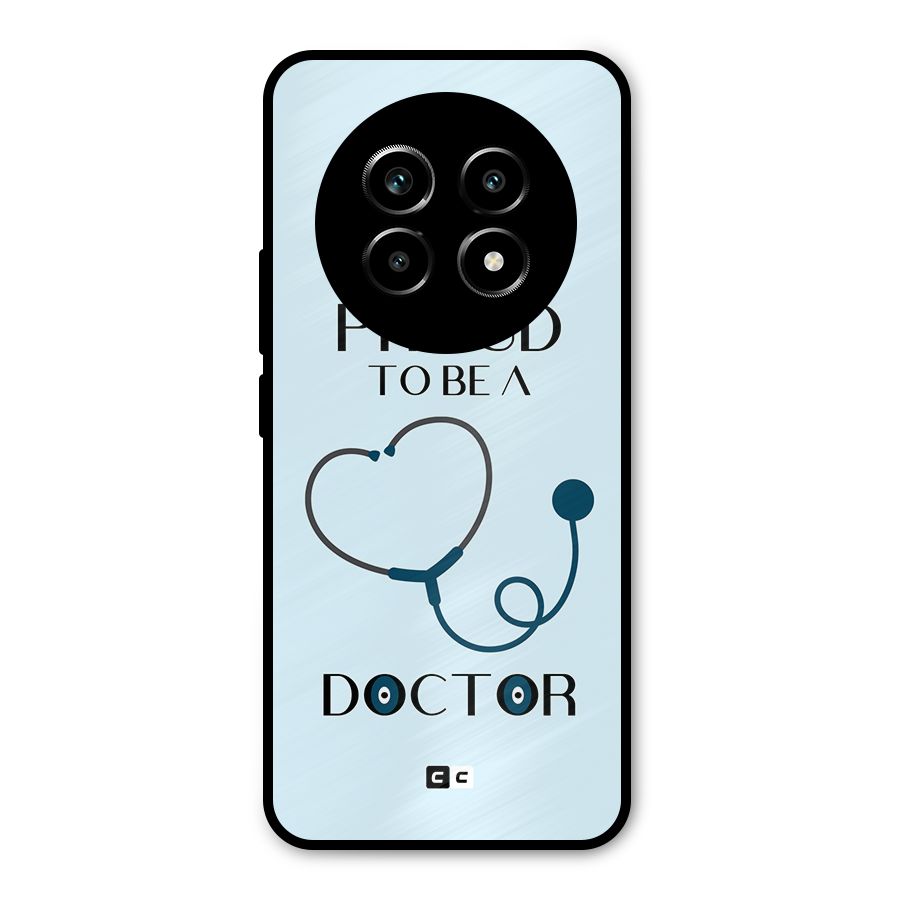 Proud 2B Doctor Metal Back Case for Realme 13 Pro