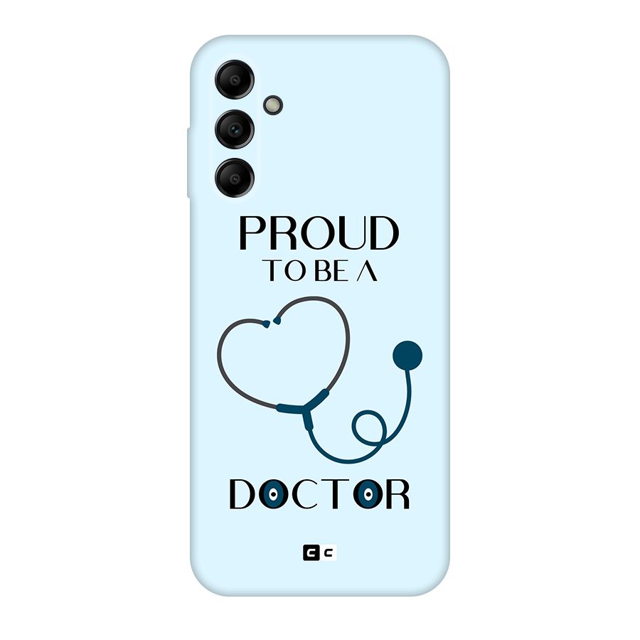 Proud 2B Doctor Original Polycarbonate Back Case for Galaxy A14 5G