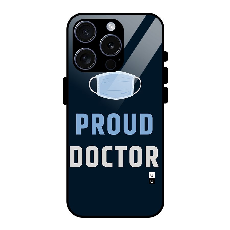 Proud Doctor Glass Back Case for iPhone 15 Pro