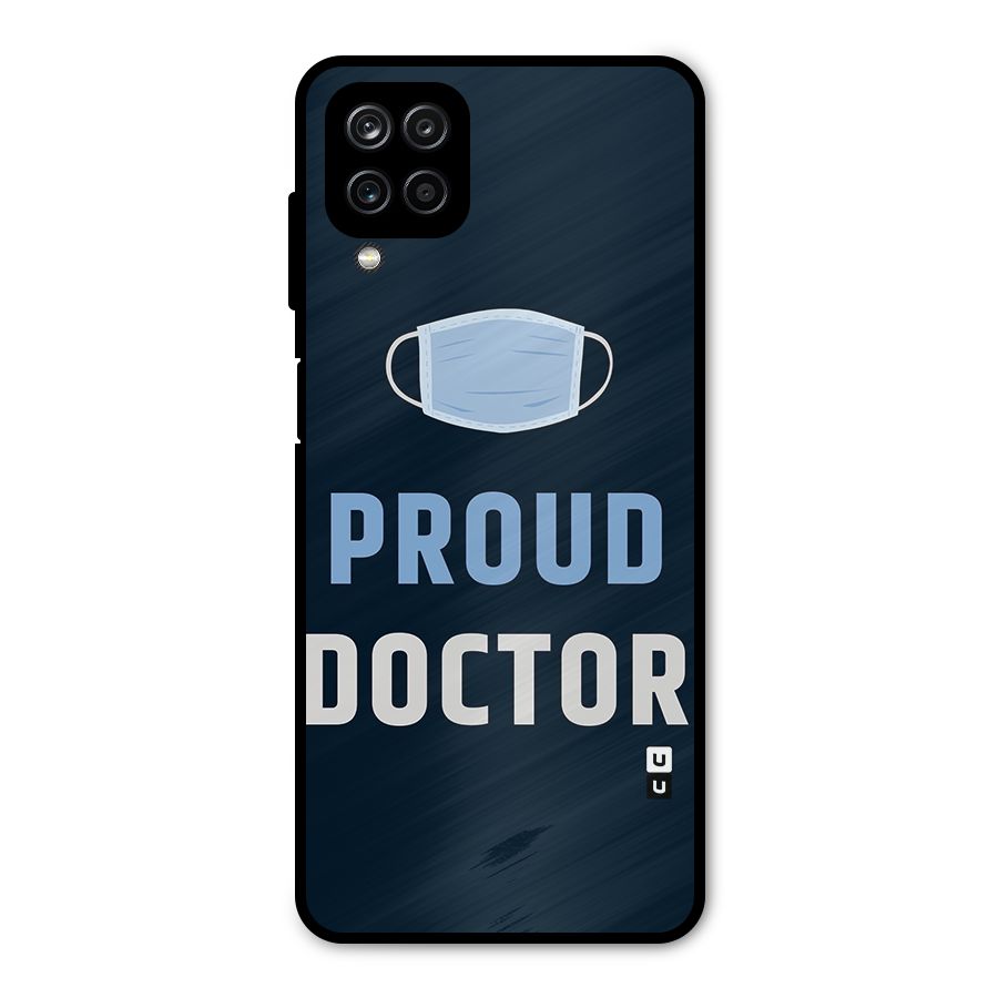 Proud Doctor Metal Back Case for Galaxy A12