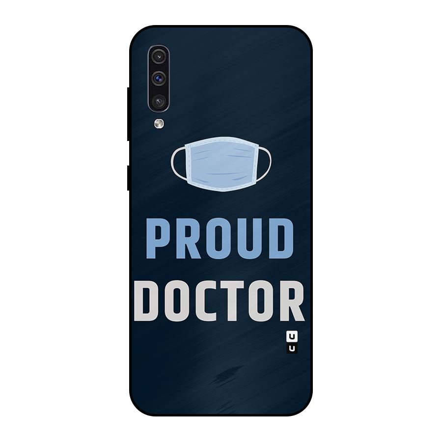 Proud Doctor Metal Back Case for Galaxy A30s