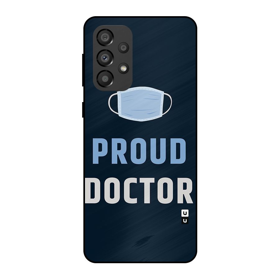 Proud Doctor Metal Back Case for Galaxy A33 5G