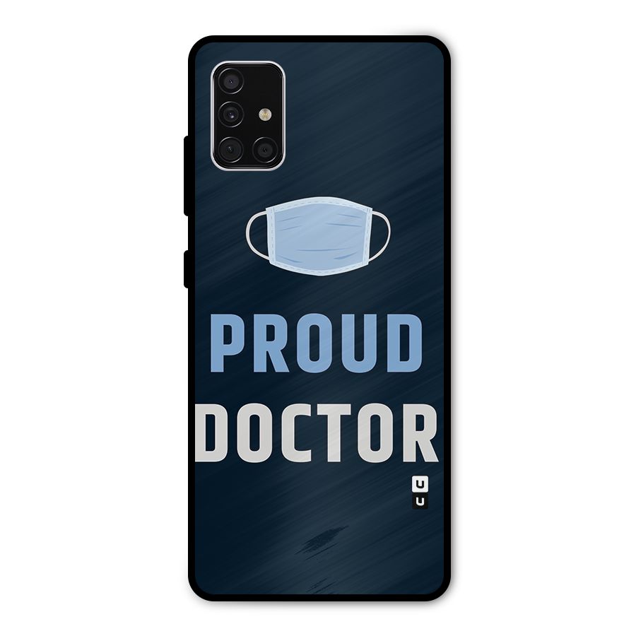 Proud Doctor Metal Back Case for Galaxy A51
