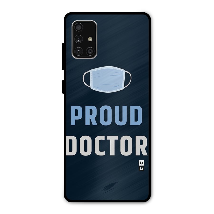 Proud Doctor Metal Back Case for Galaxy A71