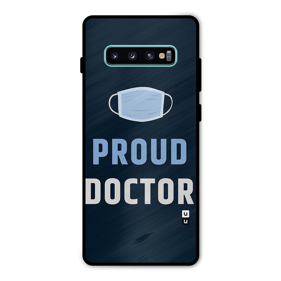 Proud Doctor Metal Back Case for Galaxy S10 Plus