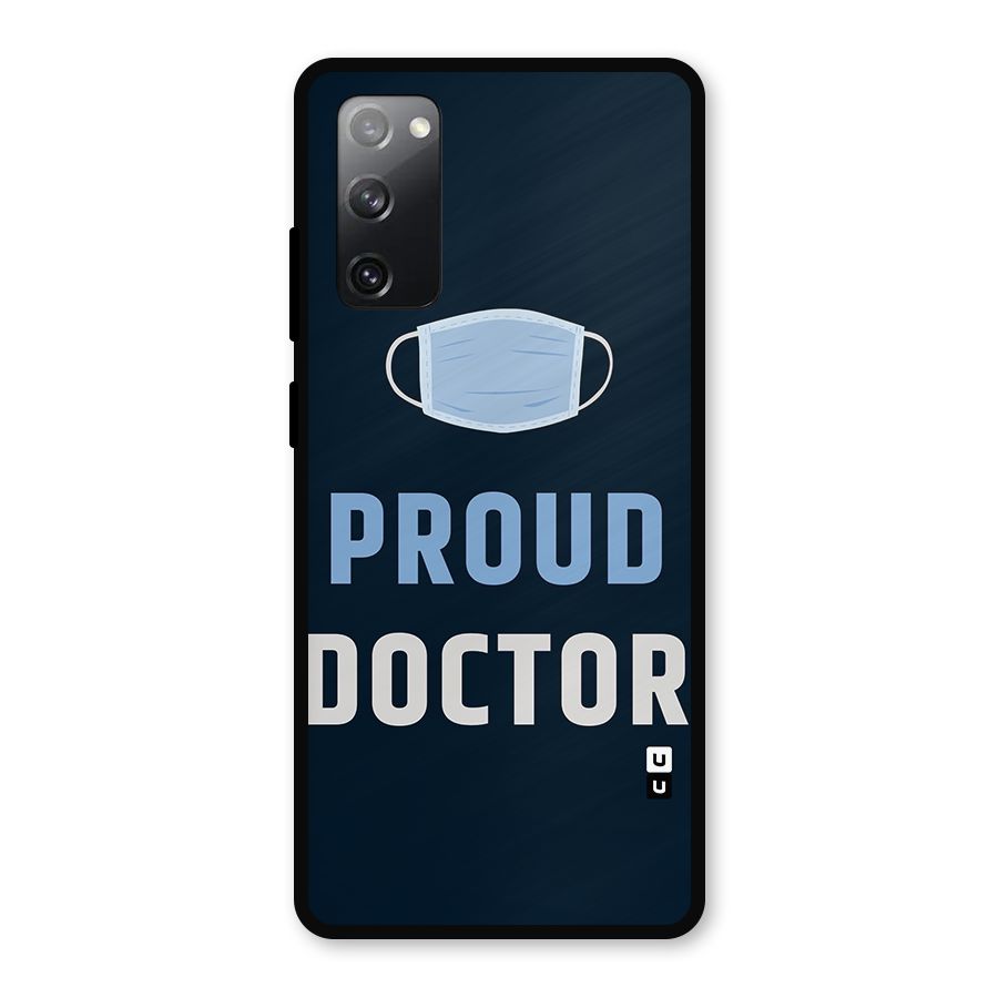 Proud Doctor Metal Back Case for Galaxy S20 FE 5G