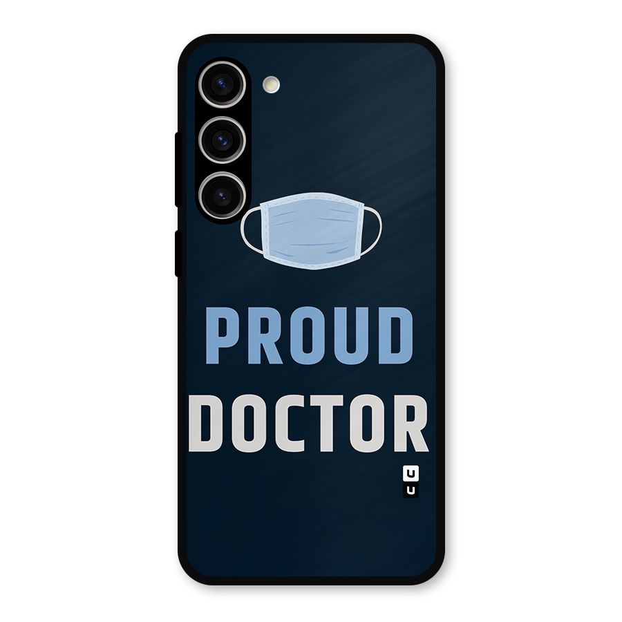 Proud Doctor Metal Back Case for Galaxy S23 Plus