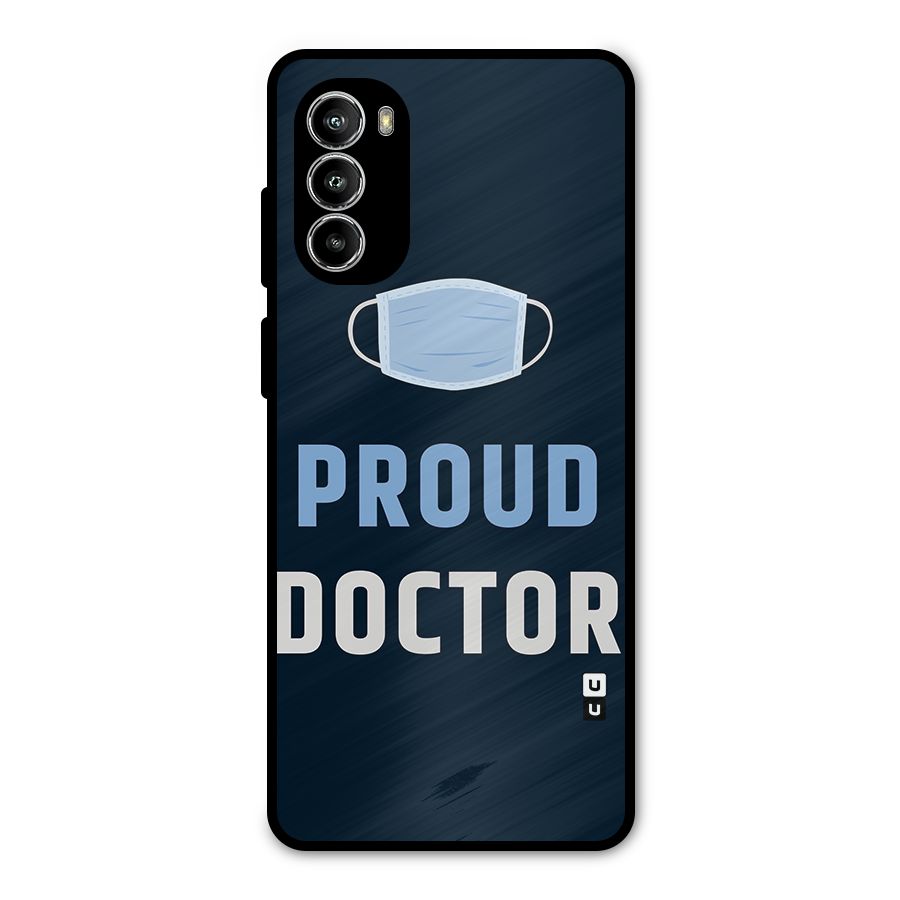Proud Doctor Metal Back Case for Moto G82