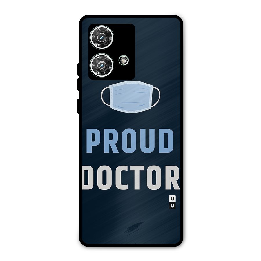 Proud Doctor Metal Back Case for Motorola Edge 40 Neo