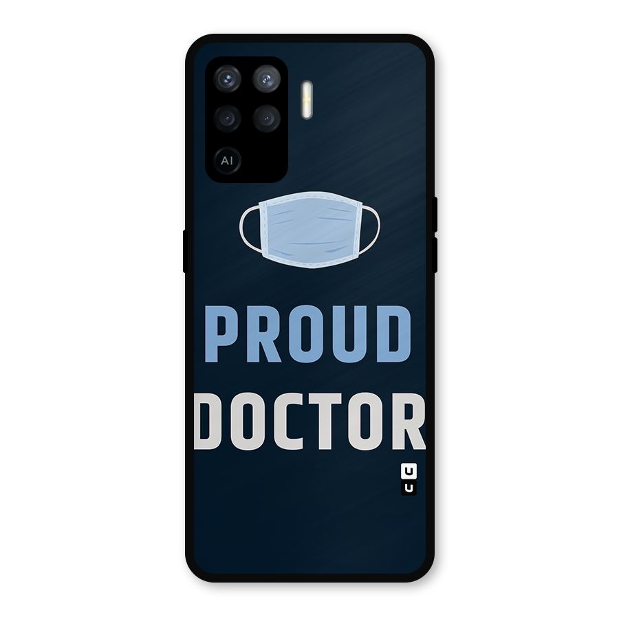 Proud Doctor Metal Back Case for Oppo F19 Pro