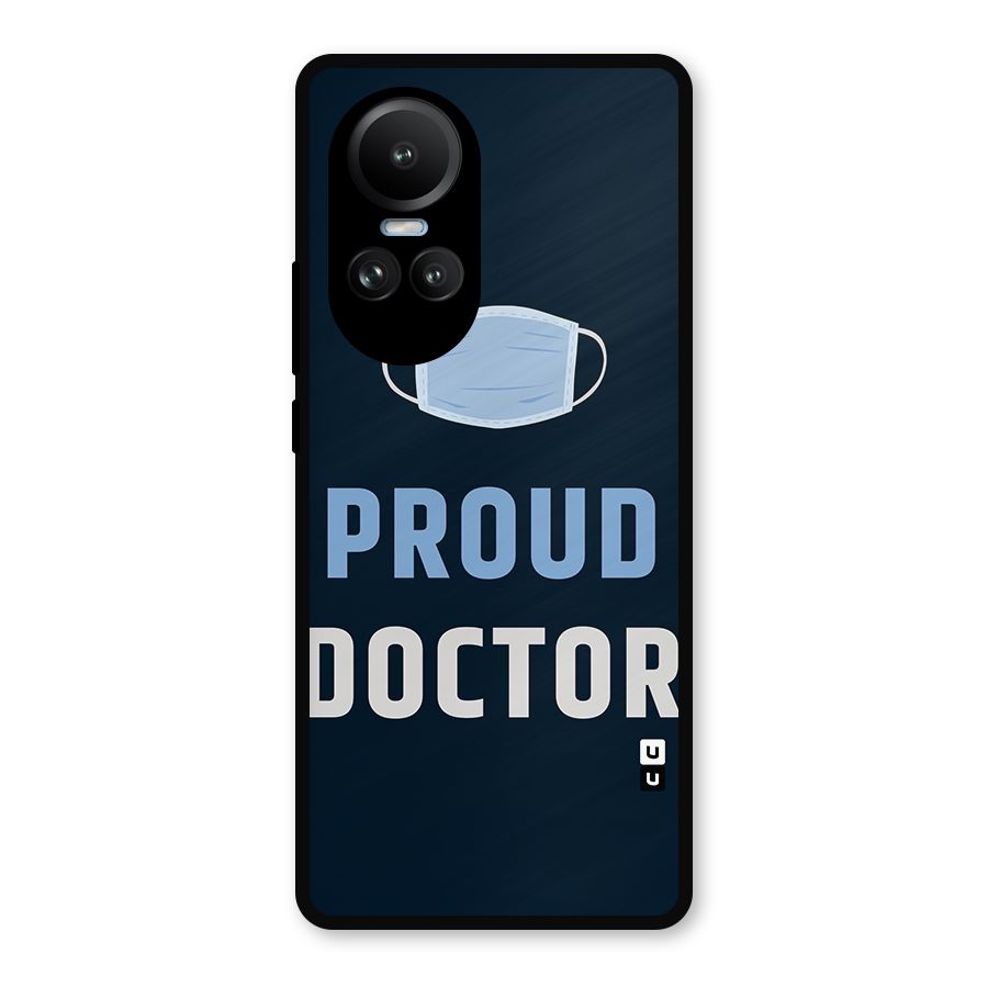 Proud Doctor Metal Back Case for Oppo Reno10 Pro