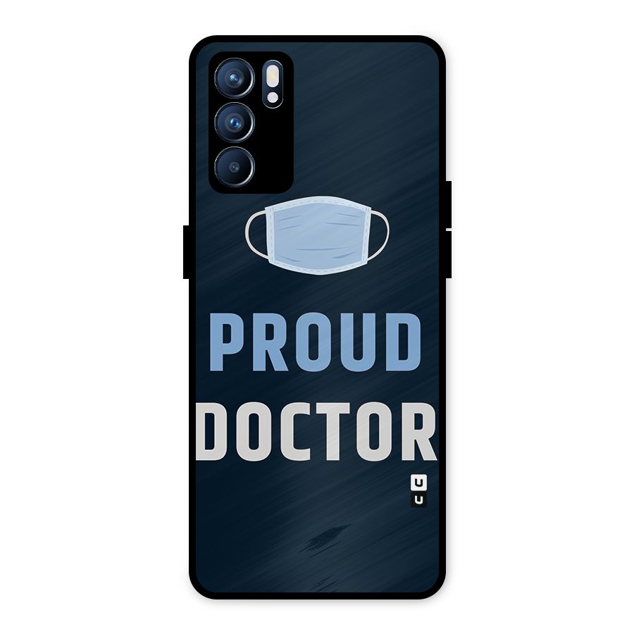 Proud Doctor Metal Back Case for Oppo Reno6 5G